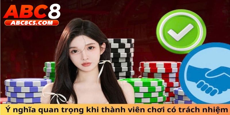 Giải thích rõ chơi có trách nhiệm là gì?