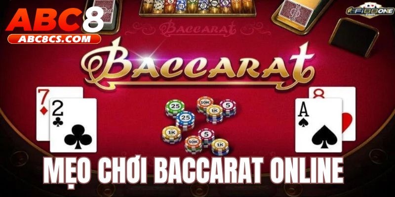 Mẹo chơi Baccarat online