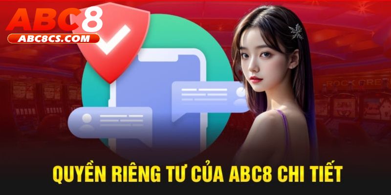 Nội dung quan trọng về quyền riêng tư ABC8