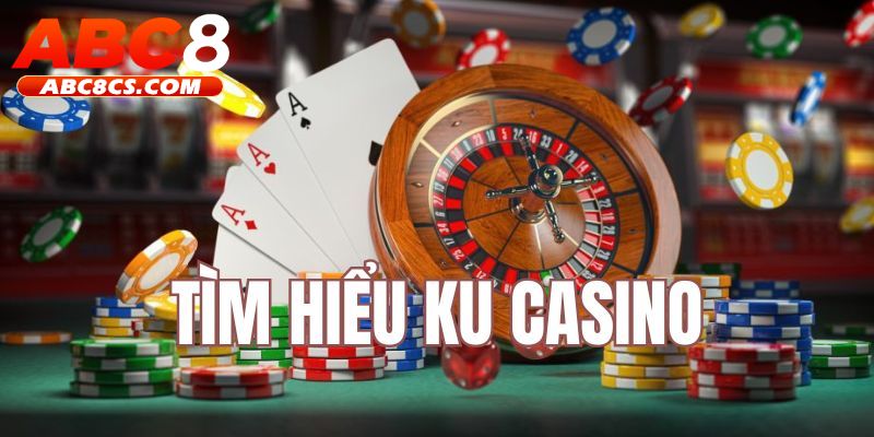 Tìm hiểu Ku Casino