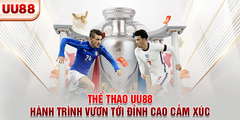 Thể Thao UU88 - Hành Trình Vươn Tới Đỉnh Cao Cảm Xúc