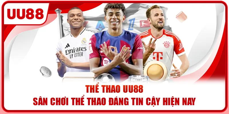Thể Thao UU88 – Sân Chơi Thể Thao Đáng Tin Cậy Hiện Nay