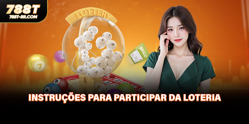 Instruções para Participar da Loteria