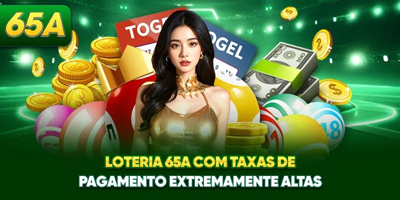 Loteria 65a Com Taxas De Pagamento Extremamente Altas